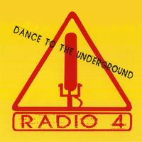 Radio 4 - Dance To The Underground (Cover Artwork)