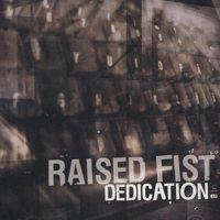 Raised Fist - Dedication