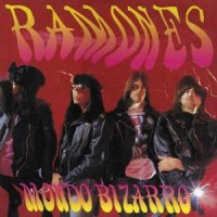 Ramones  - Mondo Bizarro