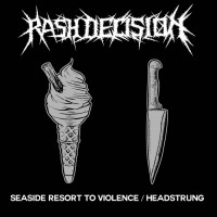 Rash Decision - Headstrung / Seaside Resort to Violence (Cover Artwork)