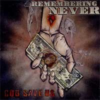 Remembering Never - God Save Us