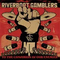 Riverboat Gamblers - To the Confusion of Our Enemies
