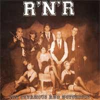 R'N'R - The Infamous And Notorious