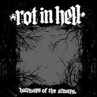 Rot in Hell - Hallways of the Always [12 inch]