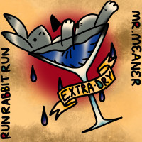Run Rabbit Run / Mr. Meaner - Extra Dry EP