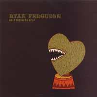 Ryan Ferguson - Only Trying to Help