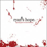 Ryan's Hope - Apocalypse in Increments