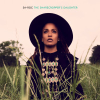 Sa-Roc - The Sharecropper’s Daughter