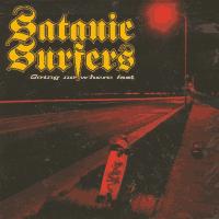Satanic Surfers - Going Nowhere Fast