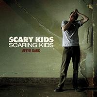 Scary Kids Scaring Kids - After Dark