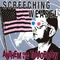 Screeching Weasel - Anthem for a New Tomorrow
