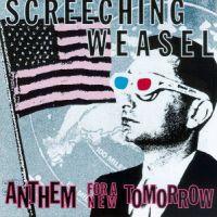 Screeching Weasel - Anthem For A New Tomorrow