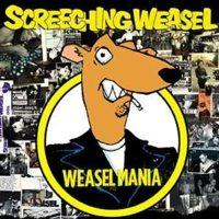 Screeching Weasel - Weasel Mania