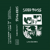 Seed Toss - Love Business [EP]