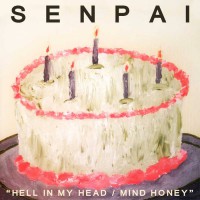 Senpai - Hell In My Head [7-inch] (Cover Artwork)