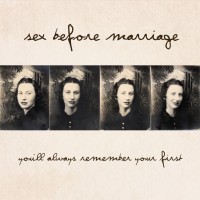 Sex Before Marriage - You'll Always Remember Your First Time