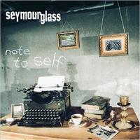 Seymour Glass - Note To Self (Cover Artwork)