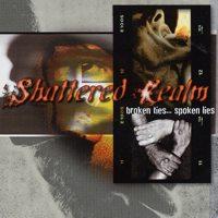 Shattered Realm - Broken Ties... Spoken Lies