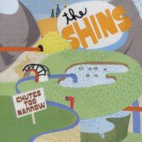 The Shins - Chutes Too Narrow