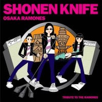 Shonen Knife - Osaka Ramones