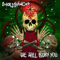Short Changed - We Will Bury You [12-inch]