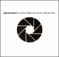 Since by Man - Pictures from the Hotel Apocalypse (Cover Artwork)