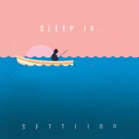 Sleep In - Settling