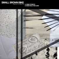 Small Brown Bike - Composite, Volume Two [7 inch]