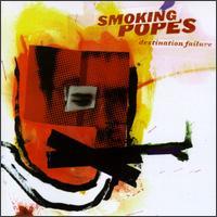 Smoking Popes - Destination Failure