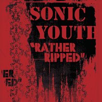 Sonic Youth - Rather Ripped