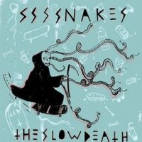 SSSSNAKES / The Slow Death - Split [7-inch]