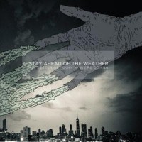 Stay Ahead of the Weather - We Better Get Goin' If We're Gonna [7-inch]