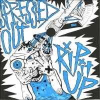 Stressed Out / Rip It Up - Split [7 inch] (Cover Artwork)