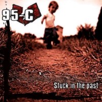 95-C - Stuck In The Past