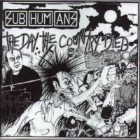 Subhumans - The Day the Country Died