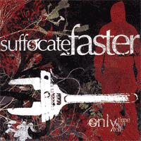 Suffocate Faster - Only Time Will Tell (Cover Artwork)