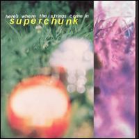 Superchunk - Here's Where the Strings Come In