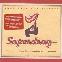Superdrag - Last Call for Vitriol