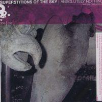 Superstitions Of The Sky - Absolutely Nothing