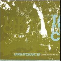 Take My Chances - Down Here with Us
