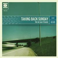 Taking Back Sunday - Tell All Your Friends