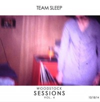 Team Sleep - The Woodstock Sessions Vol. 4 (Cover Artwork)