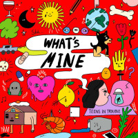 Teens in Trouble - What's Mine