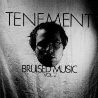 Tenement - Bruised Music: Volume 2
