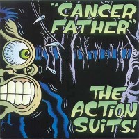 The Action Suits - Cancer Father [7-inch] (Cover Artwork)