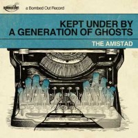 The Amistad - Kept Under by a Generation of Ghosts