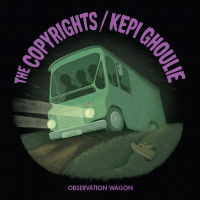 The Copyrights/Kepi Ghoulie - Observation Wagon