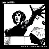 The Darbs - She's A Dungeon Master Now