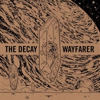 The Decay / Wayfarer - Decayfarer