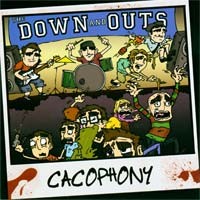 The Down and Outs - Cacophony
